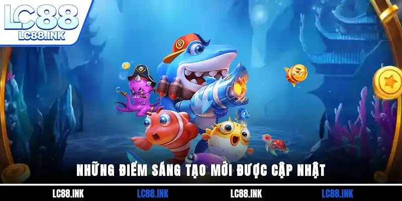 Những điểm sáng tạo mới được cập nhật